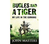 Bugles and a Tiger - John Masters - Orion Publishing Co - Livre en Anglais - Paperback John MastersJohn Masters (Auteur)