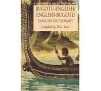 BugotuEnglishEnglishBogutu Concise Dictionary A Language of the Solomon Islands by Walter Ivens Walter Ivens (Auteur)