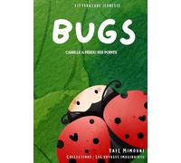 Bugs : Camille à perdu ses points: COLLECTION « Les VOYAGES IMAGINAIRES » BUGS : CAMILLE A PERDU SES POINTS