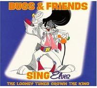 Bugs & Friends - Bugs & Friends Sing Elvis