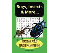Bugs, Insects & More Word Search Puzzle Book: 32 Fun Word Search Puzzles about All Kinds of Bugs, Insects, Butterflies & More-6x9 inches,100 ... & Kids-Gift for Vacation, Holiday & Free Time