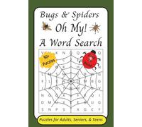 Bugs & Spiders Oh My! A Word Search Puzzle Book: Word Searches with Easy to Read Print about bugs, spiders, insects and More | 6x9 inches, 110 pages | ... Gift for Vacations, Holidays and Free Times