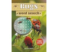 Bugs Word Search Puzzle Book: Word Searches with Easy-to-Read Print about Bugs, Insects, Creepy-Crawlies, and Nature | 1300+ Words... A Fantastic Gift for Vacations, Holidays, and Free Time
