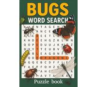 BUGS WORD SEARCH PUZZLE BOOK: Word searches with easy to read print about bugs , insects , spiders and more |6x9 inches, 110 pages | 50+ puzzles .. present for vacations, holidays and spare time