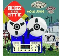 Bugz in the Attic - Move Aside