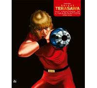 Buichi Terasawa - Aux Frontières de l'Imaginaire 2e Voyage - Terasawa Buichi - Fuji Manga - cartonné - Manga