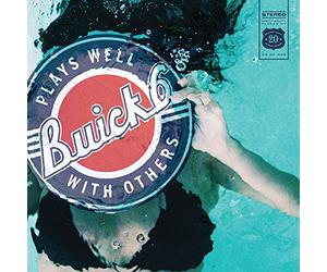 Buick 6 - Plays Well With Others