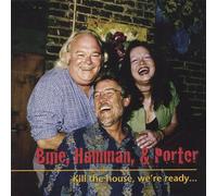 Buie, Hamman & Porter - Kill The House We're Ready