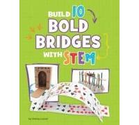 Build 10 Bold Bridges With Stem
