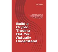 Build a Crypto Trading Bot You Actually Understand: A Beginner’s Guide to Automated Crypto Trading Using TradingView Alerts and Exchange APIs