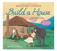 Build a House A history of resilience and the journey to freedom by Rhiannon Giddens Rhiannon Giddens (Auteur)