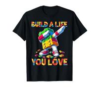 Build A Life You Love Funny Bricks Master Builder Dabbing T-Shirt