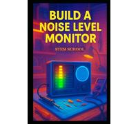 Build a Noise Level Monitor: A Practical Guide to Sound Measurement and Environmental Monitoring
