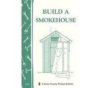 Build a Smokehouse by Ed Epstein Inconnu (Auteur)
