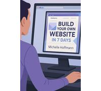 Build A Website in 7 Days: The Artist’s Guide to Going Digital