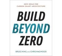 Build Beyond Zero by Chris Magwood Chris Magwood (Auteur)
