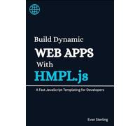 Build Dynamic Web Apps With HMPL.js: A Fast JavaScript Templating For Developers