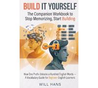 Build It Yourself: The Companion Workbook to Stop Memorizing, Start Building