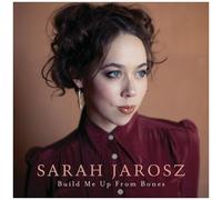 Jarosz Sarah – Build Me Up from Bones – CD