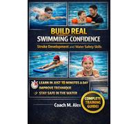 Build Real Swimming Confidence: Stroke Development and Water Safety Skills