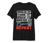 Build Tune Race Break Repeat Racing Car Driver Racer Gift T-Shirt Haut de Gamme