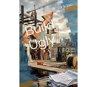 Build Ugly: Year 2 Is Where the Real Game Begins: A Brutally Honest Manifesto on Scaling Your Business, Embracing Imperfection, and Finding the Free Life