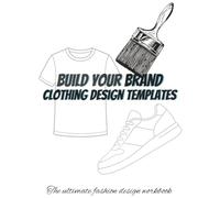 BUILD YOUR BRAND: Clothing design templates for aspiring clothing brands and designers