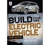 Build Your Own Electric Vehicle Third Edition by Bob Brant Bob Brant (Auteur)