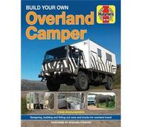 Build Your Own Overland Camper by Steven Wigglesworth Steven Wigglesworth, (Auteur)