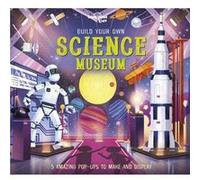 Build Your Own Science Museum 1 by Lonely Planet Lonely Planet (Auteur)