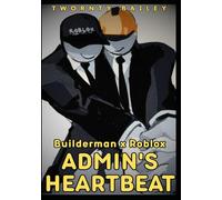 ||Builderman|| x Roblox - Admin's Heartbeat