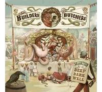 Builders and the Butchers, the - Salvation Is a Deep Dark Well - Blue Vinyl