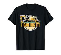Builders Digger s Bull Dozer Fan « I Can Dig It » T-Shirt