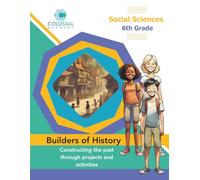 Builders of History: 6th Grade Social Studies Work Book-Homeschool