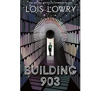 Building 903 - Lois Lowry - HarperCollinsChildren’sBooks - ebook (ePub) - Livre