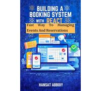 BUILDING A BOOKING SYSTEM WITH REACT: Fast Way To Managing Events And Reservations