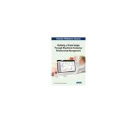 Building A Brand Image Through Electronic Customer Relationship Management