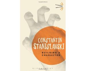 Building a Character (Bloomsbury Revelations) by Constantin Stanislavski (2013-06-27)