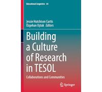 Building a Culture of Research in TESOL: Collaborations and Communities