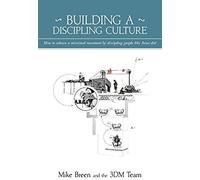 Building A Discipling Culture, 2nd Edition