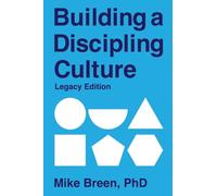 Building a Discipling Culture Legacy Edition