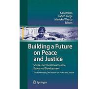 Building A Future On Peace And Justice