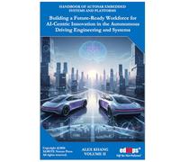 Building a Future-Ready Workforce for AI-Centric Innovation in the Autonomous Driving Engineering and Systems - VOLUME II