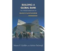 Building a Global Bank: The Transformation of Banco Santander