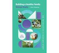 Building A Healthy Family Group Study
