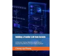 Building a Large Language Model from Scratch: From tensors and tokenizers to a DeepSeek-style Mixture-of-Experts reasoning model - reading the open-source code at every step