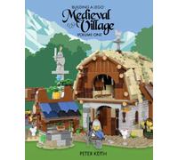 Building a Lego Medieval Village: Volume One