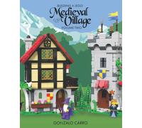Building a Lego Medieval Village: Volume Two