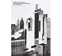 Building a New New World: Amerikanizm in Russian Architecture