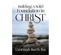 Building a Solid Foundation in Christ